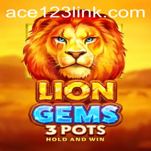 LionGems3pots: A Thrilling Game Adventure with Ace123